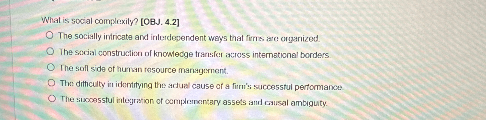  What is social complexity? [OBJ.4.2] The socially intricate and interdependent ways