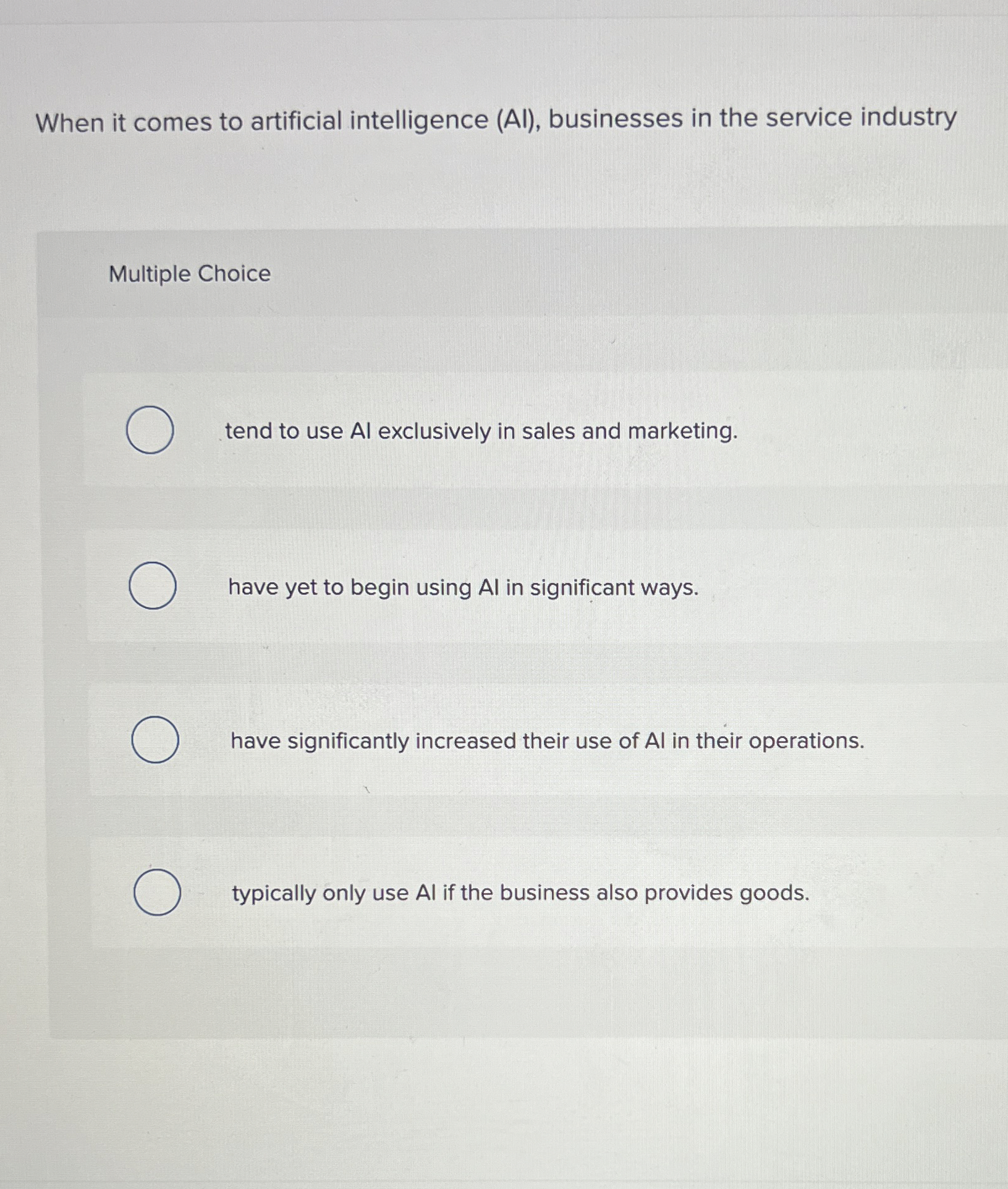  When it comes to artificial intelligence (AI), businesses in the service