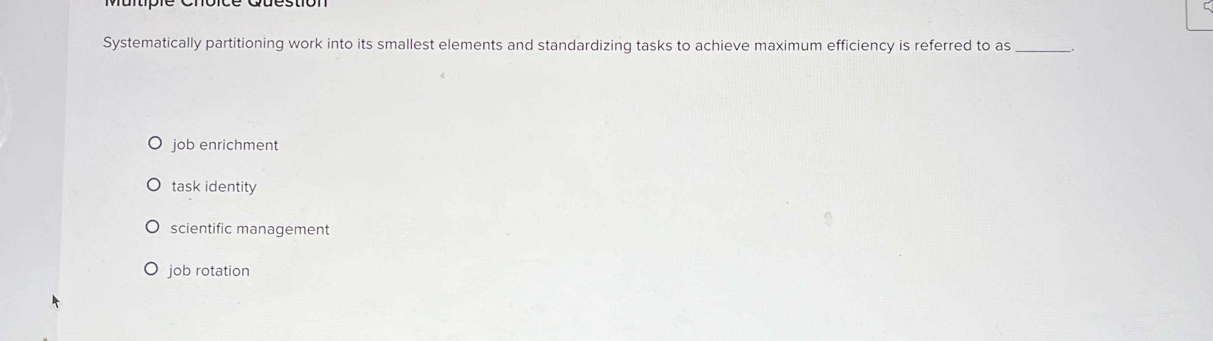  Systematically partitioning work into its smallest elements and standardizing tasks to
