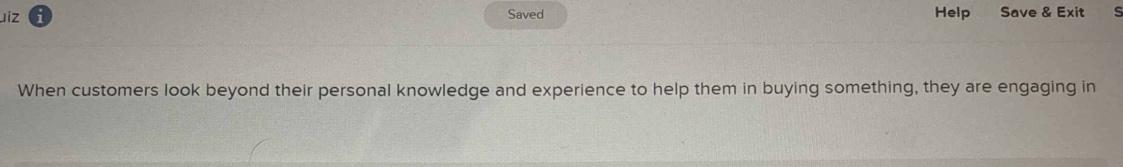 When customers look beyond their personal knowledge and experience to help