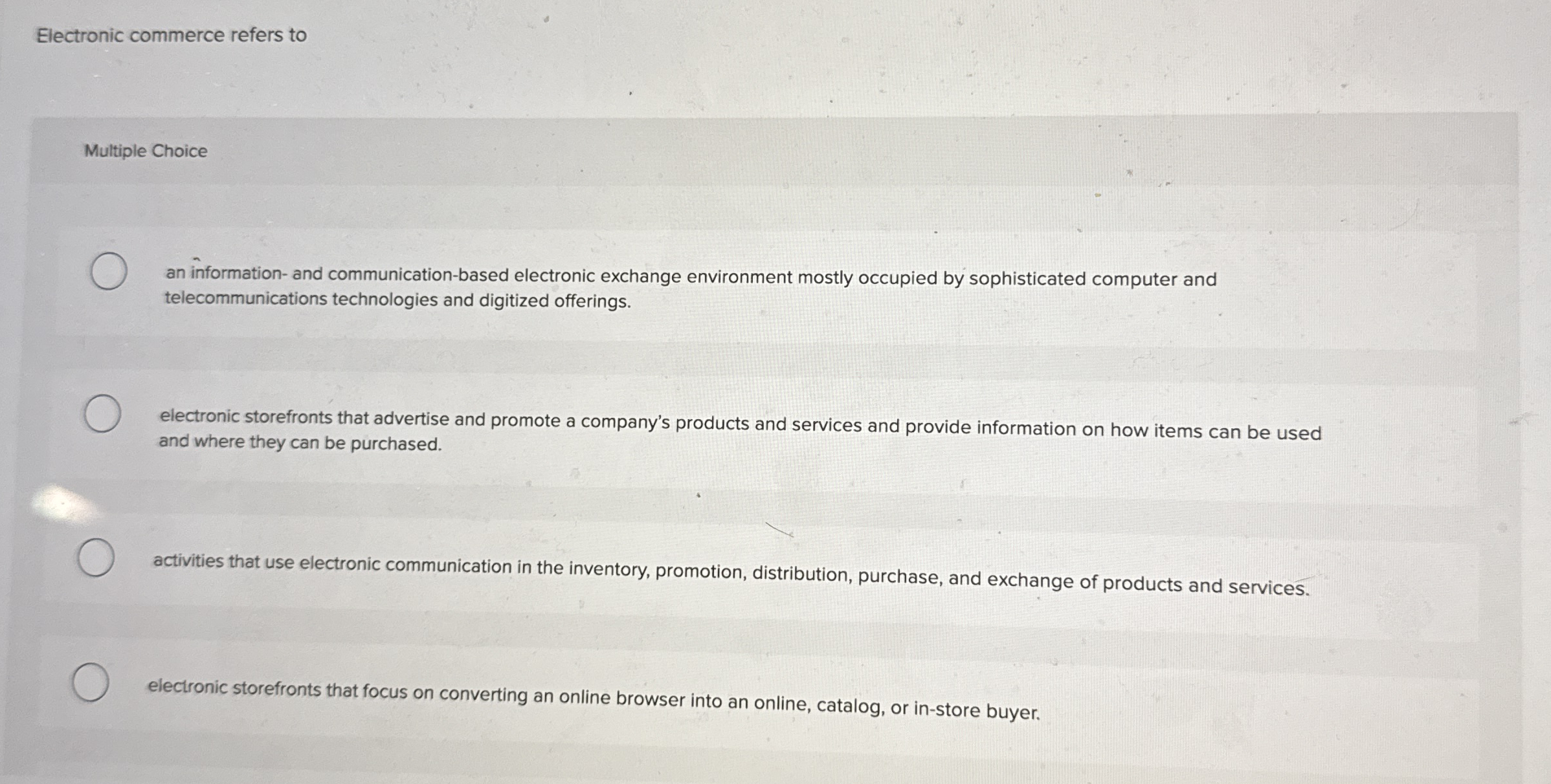  Electronic commerce refers to Multiple Choice an information- and communication-based electronic