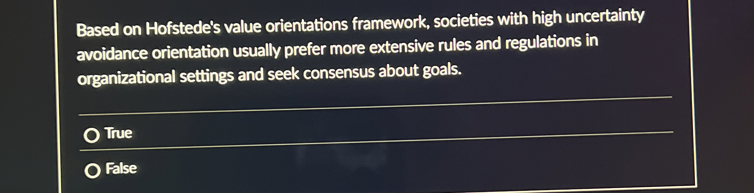  Based on Hofstede's value orientations framework, societies with high uncertainty avoidance