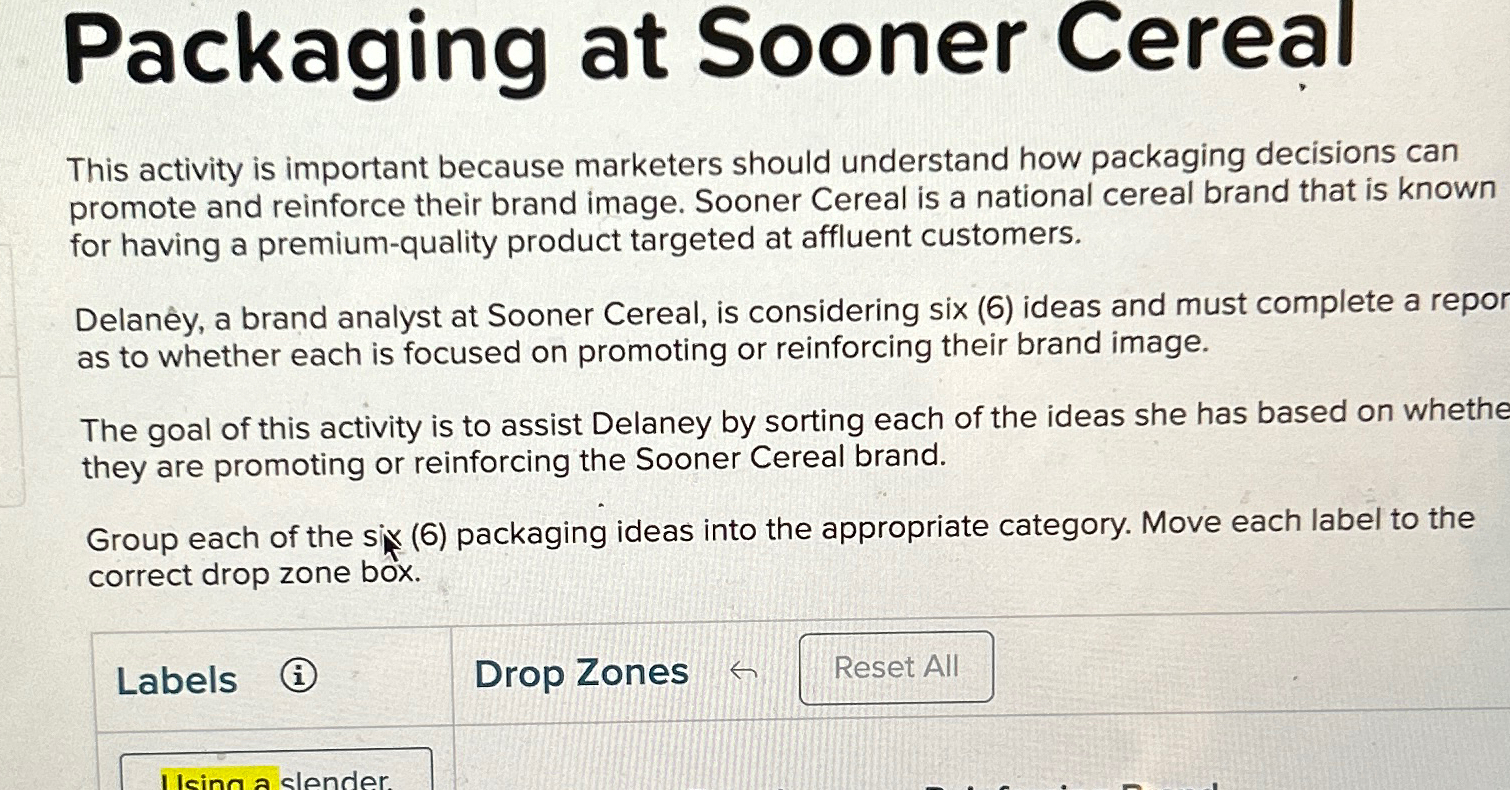  Packaging at Sooner Cereal This activity is important because marketers should
