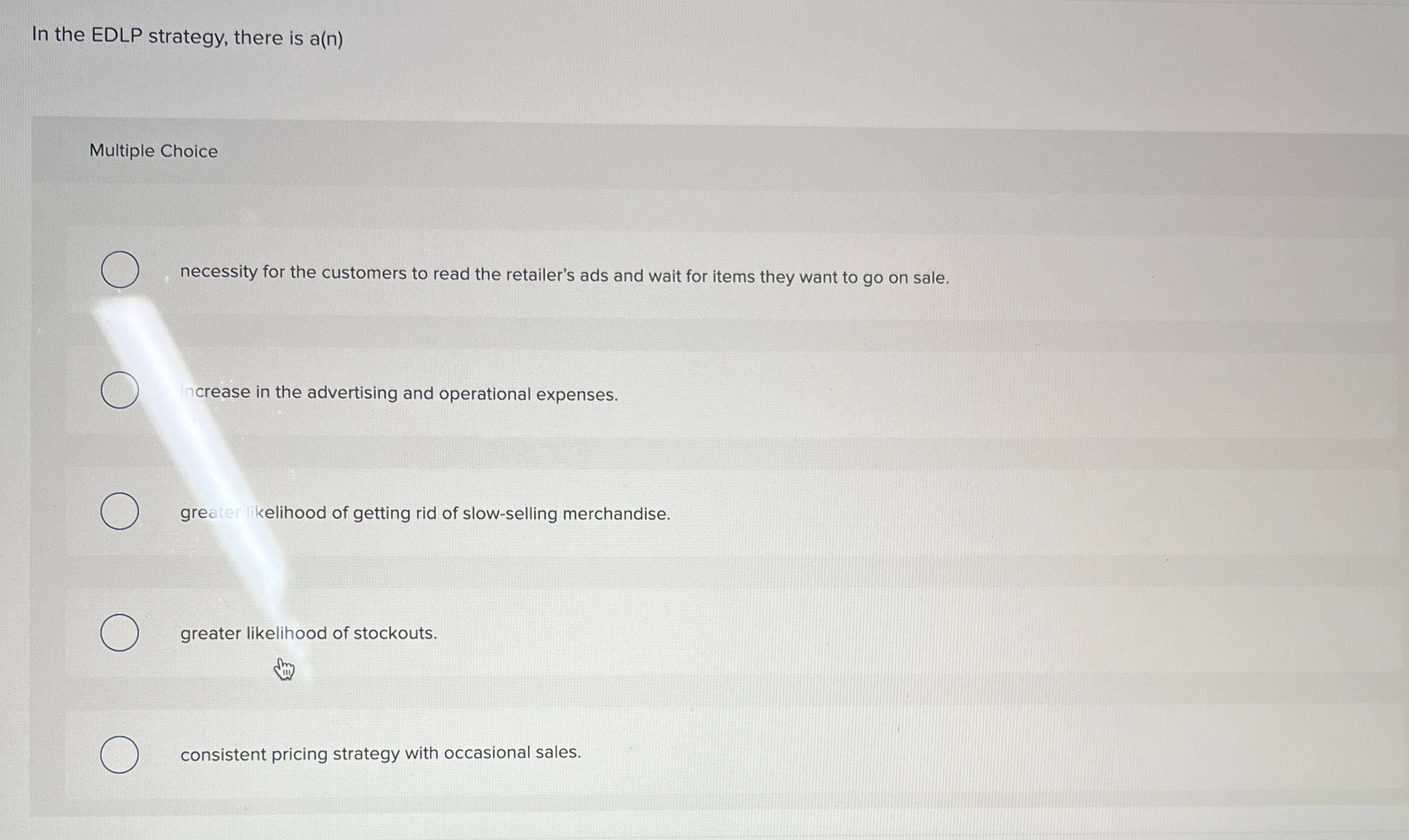  In the EDLP strategy, there is a( n ) Multiple Choice
