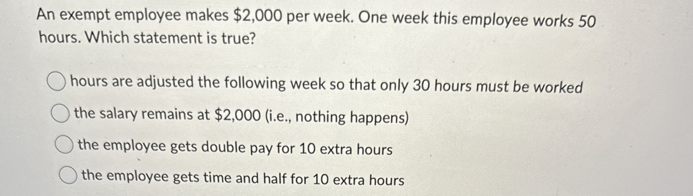  An exempt employee makes $2,000 per week. One week this employee