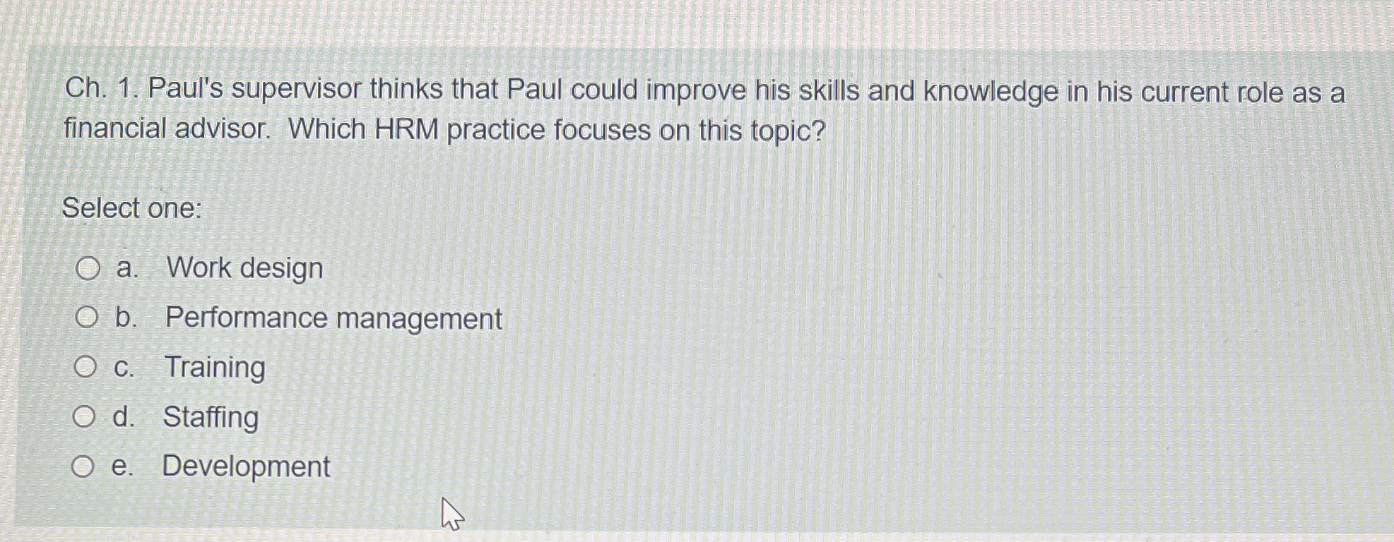  Ch.1. Paul's supervisor thinks that Paul could improve his skills and