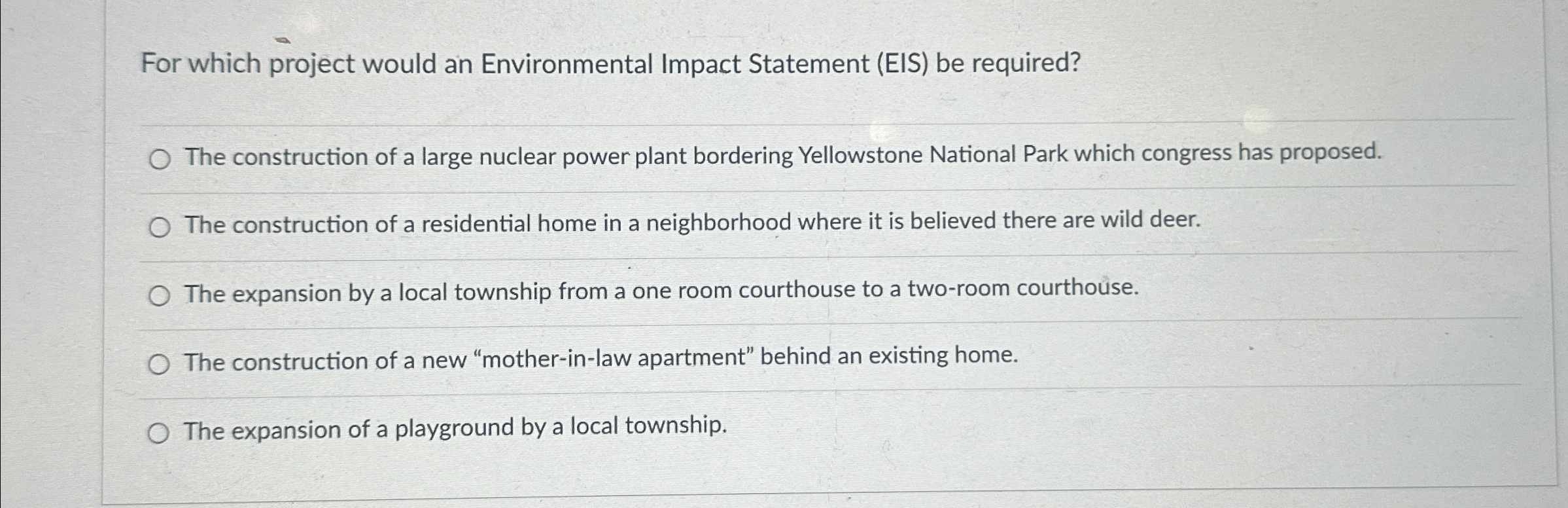  For which project would an Environmental Impact Statement (EIS) be required?