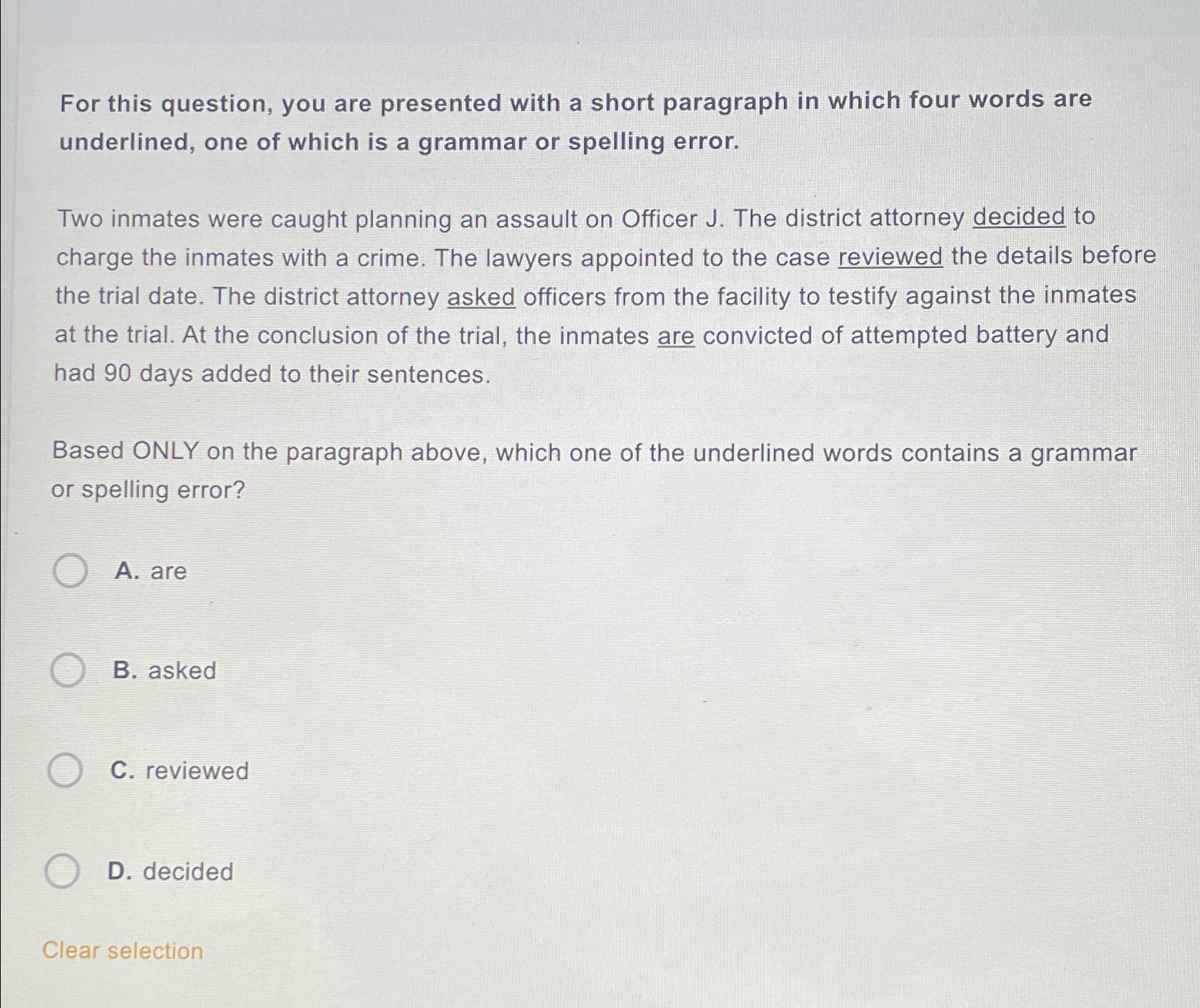  For this question, you are presented with a short paragraph in