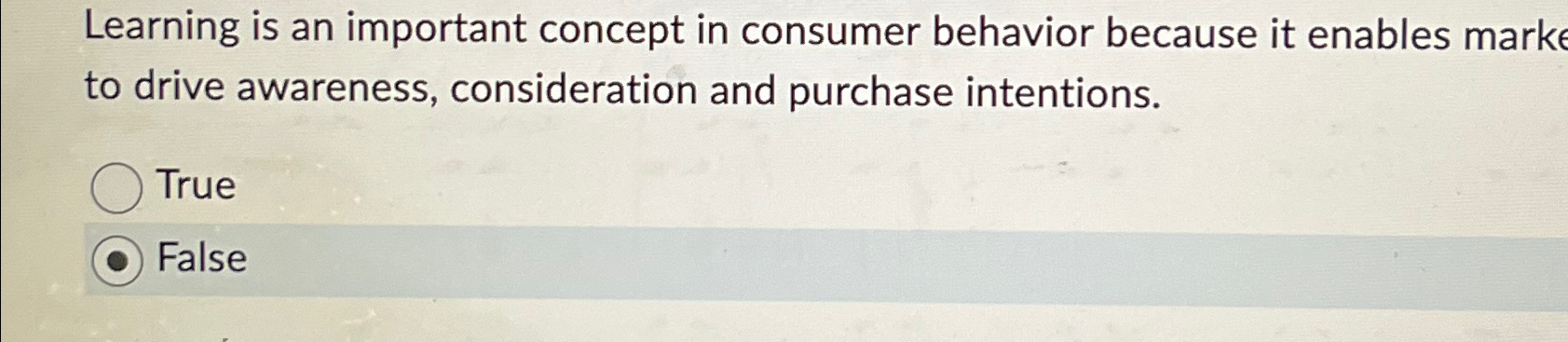  Learning is an important concept in consumer behavior because it enables