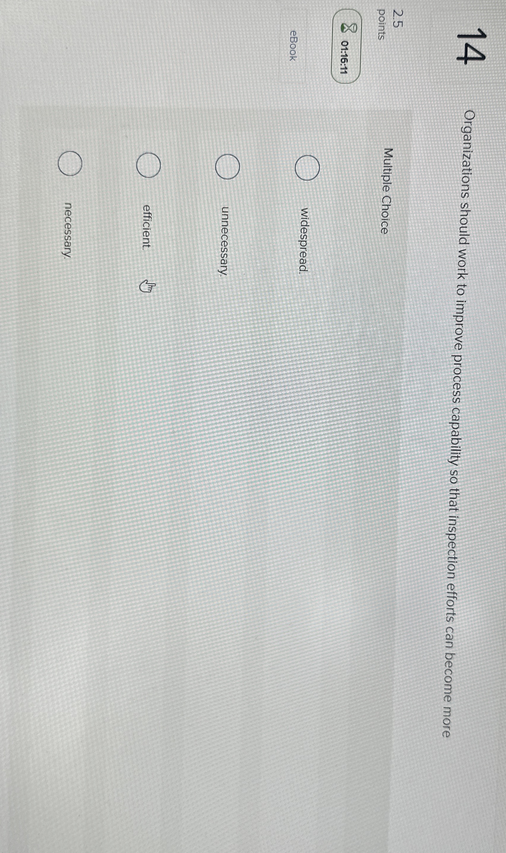  14 Organizations should work to improve process capability so that inspection