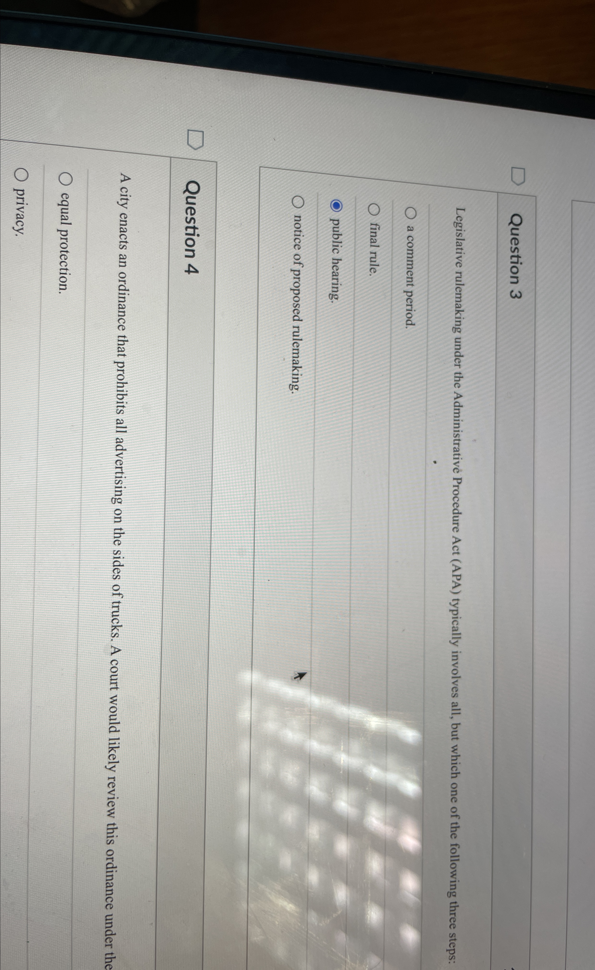  Question 3 Legislative rulemaking under the Administrative Procedure Act (APA) typically