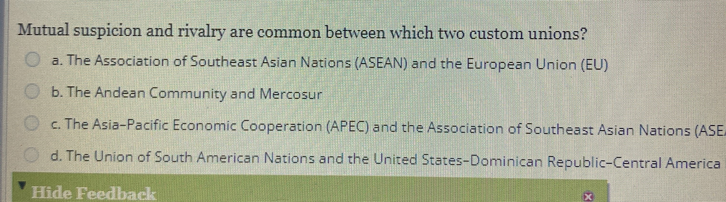  Mutual suspicion and rivalry are common between which two custom unions?