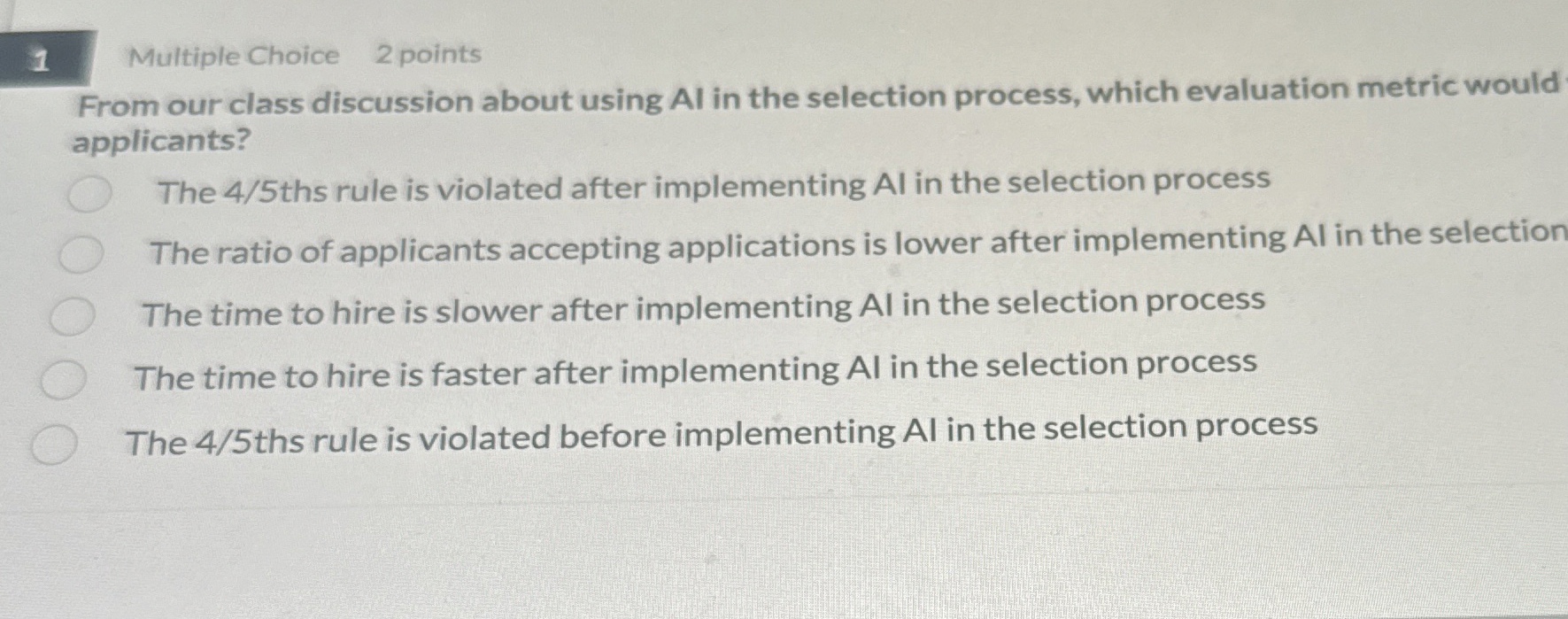  1 Multiple Choice 2 points From our class discussion about using