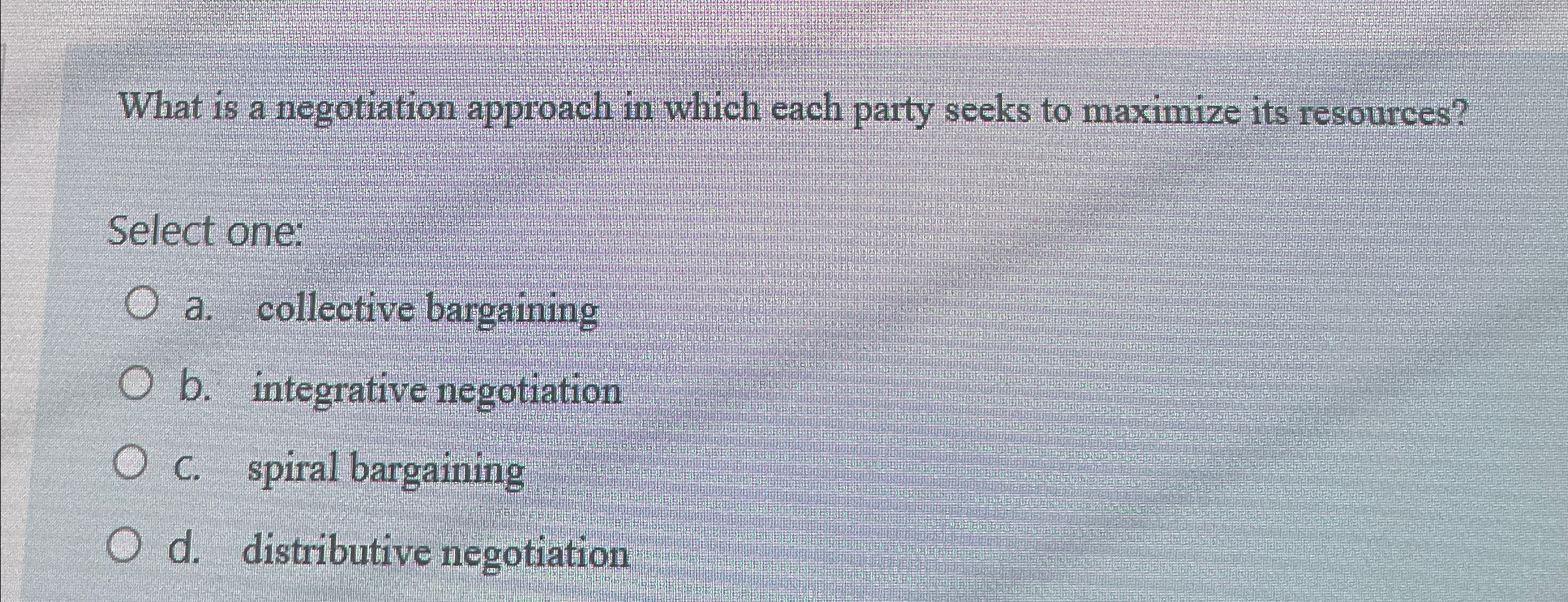  What is a negotiation approach in which each party seeks to