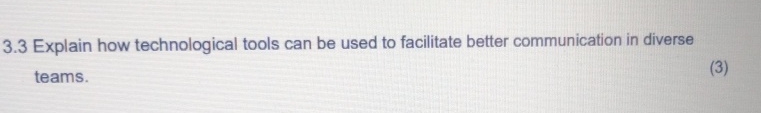  3.3 Explain how technological tools can be used to facilitate better