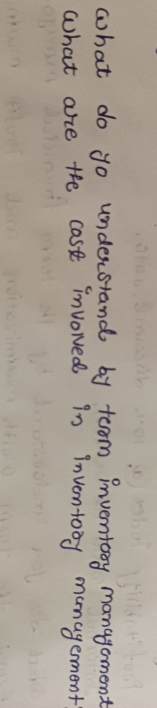  what do yo understand by term inventory management? what are the