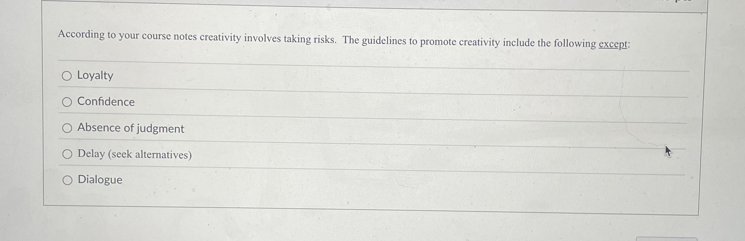  According to your course notes creativity involves taking risks. The guidelines
