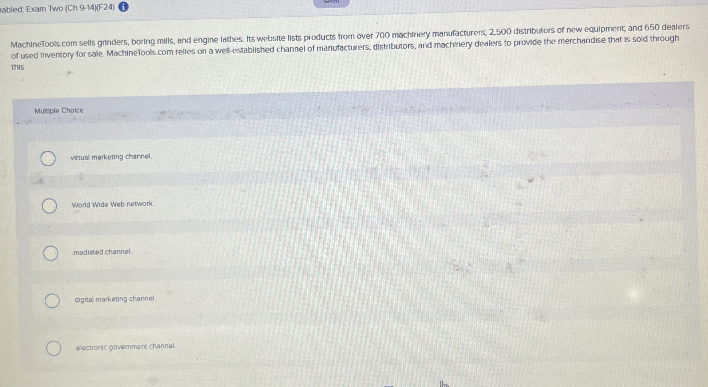  abled: Exam Two (Ch 9-14)(F24) MachineTools.com sells grinders, boring mills, and