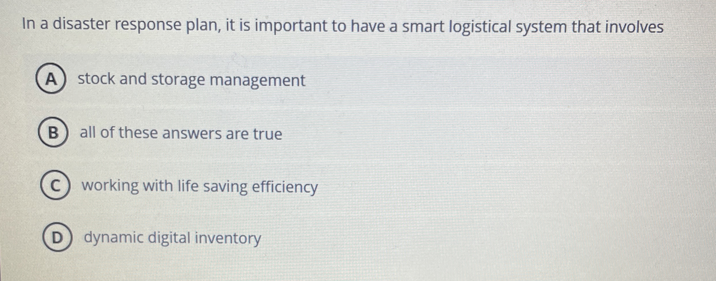  In a disaster response plan, it is important to have a