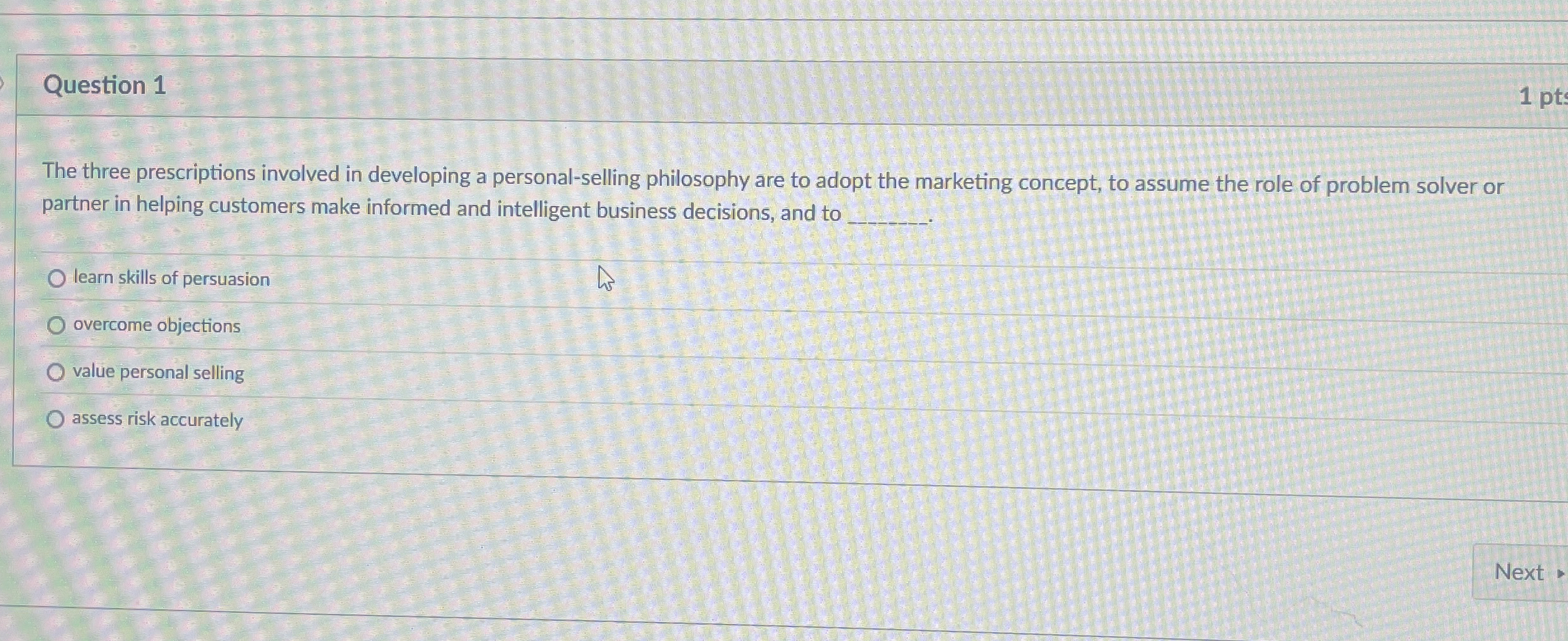  Question 1 The three prescriptions involved in developing a personal-selling philosophy
