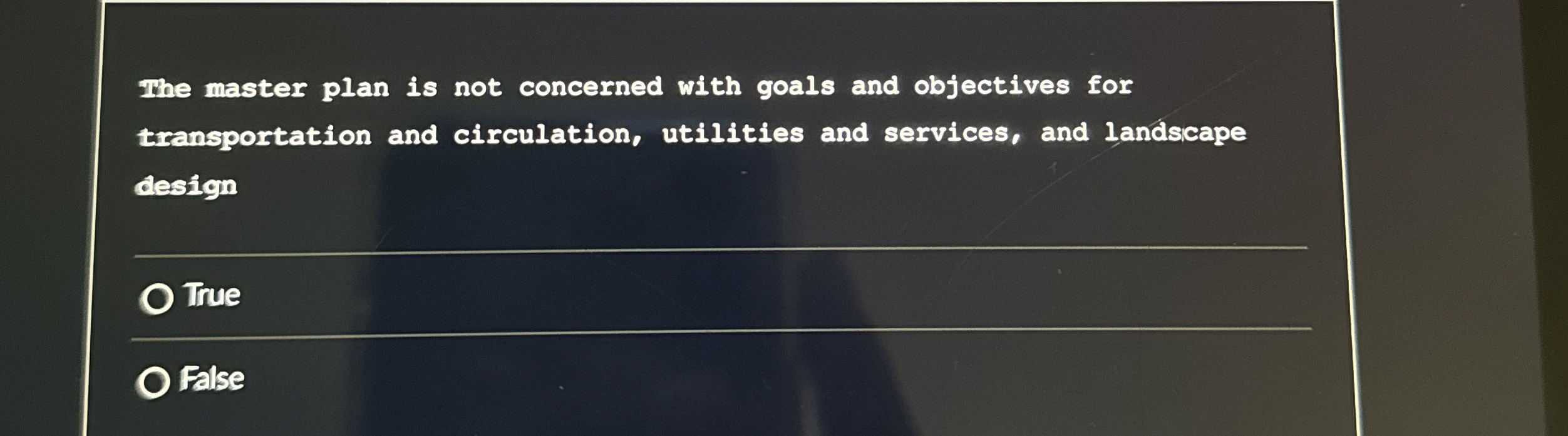  The master plan is not concerned with goals and objectives for