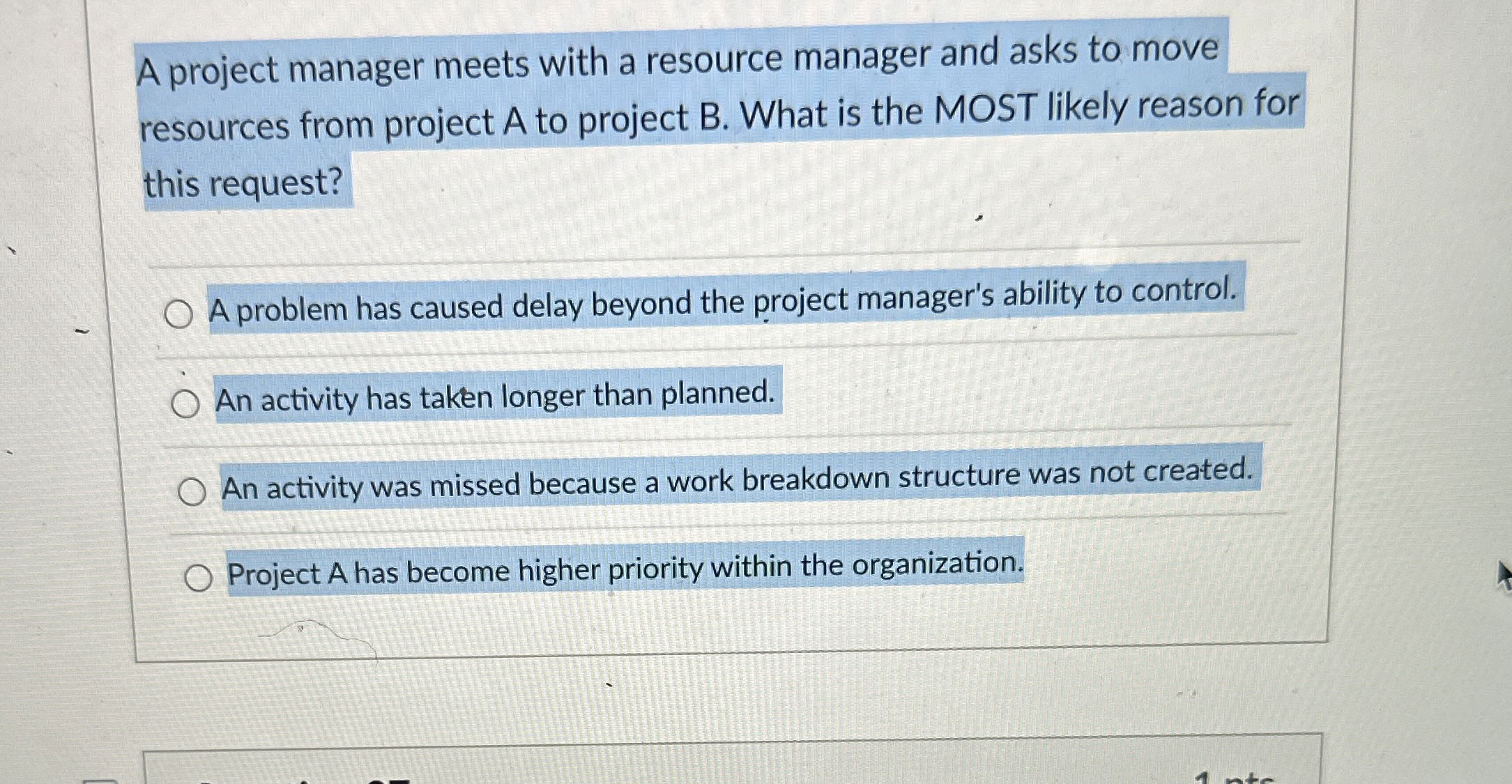  A project manager meets with a resource manager and asks to