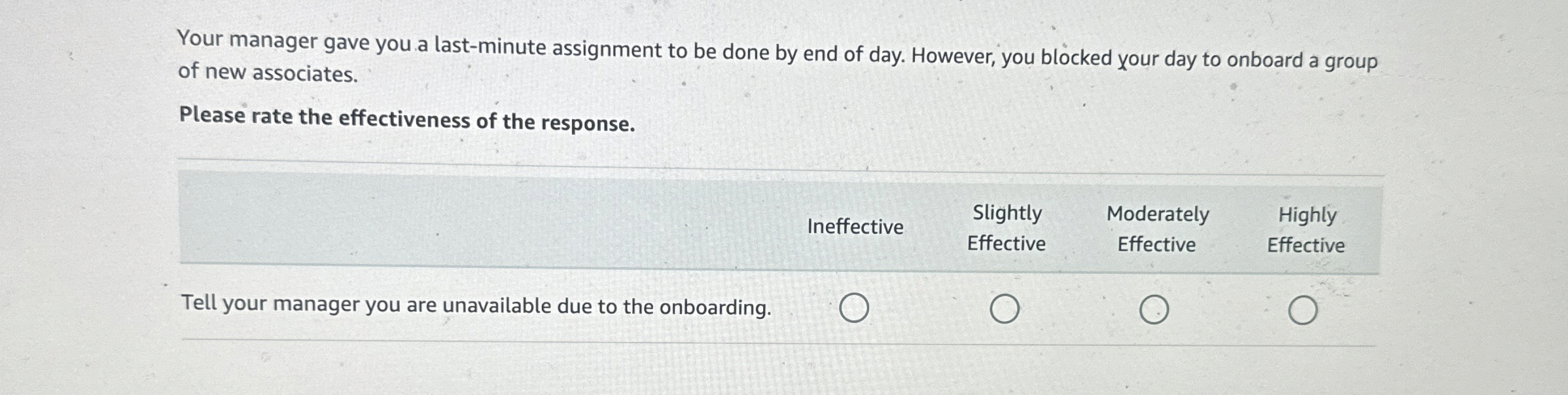  Your manager gave you a last-minute assignment to be done by