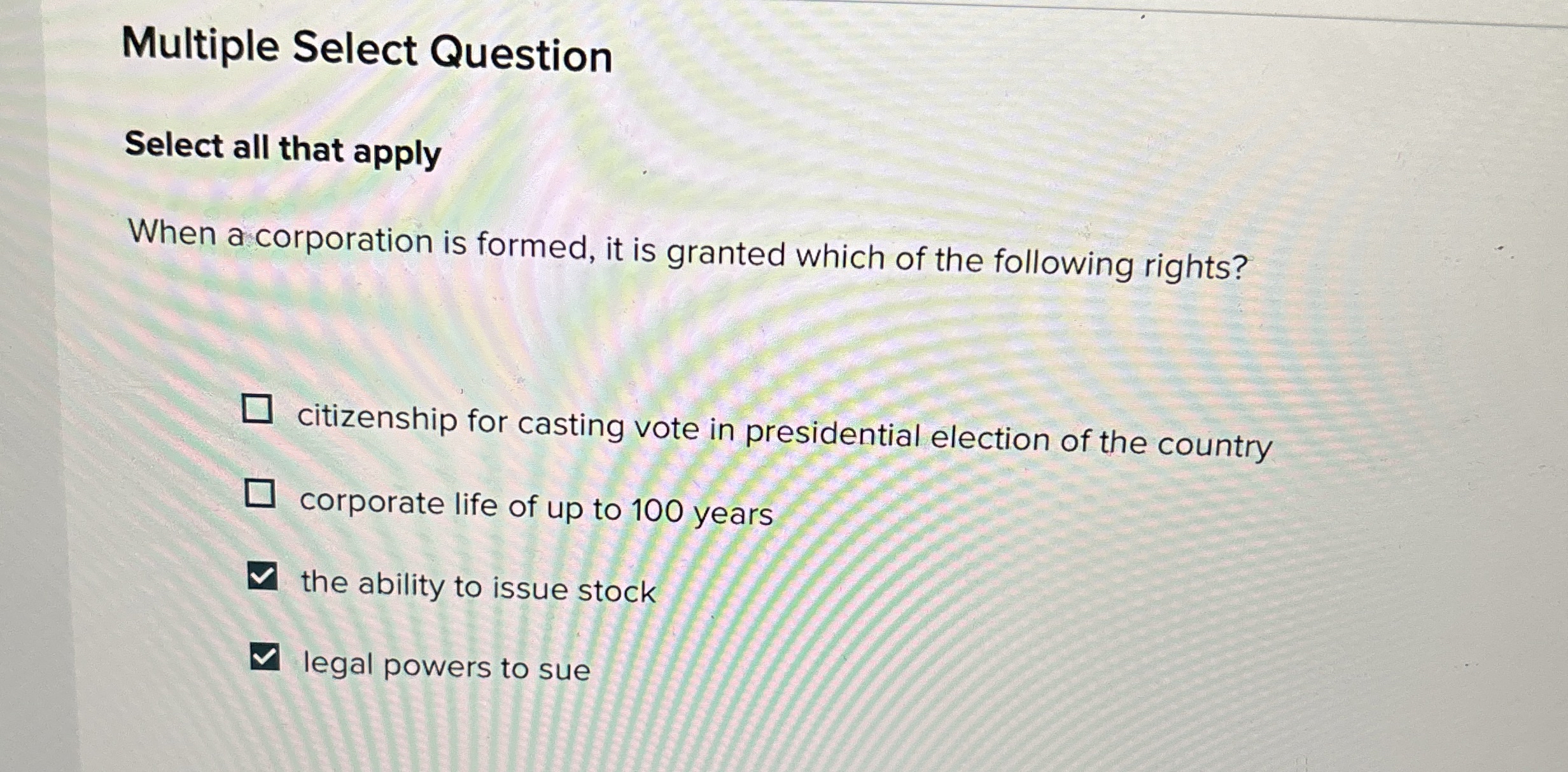  Multiple Select Question Select all that apply When a corporation is