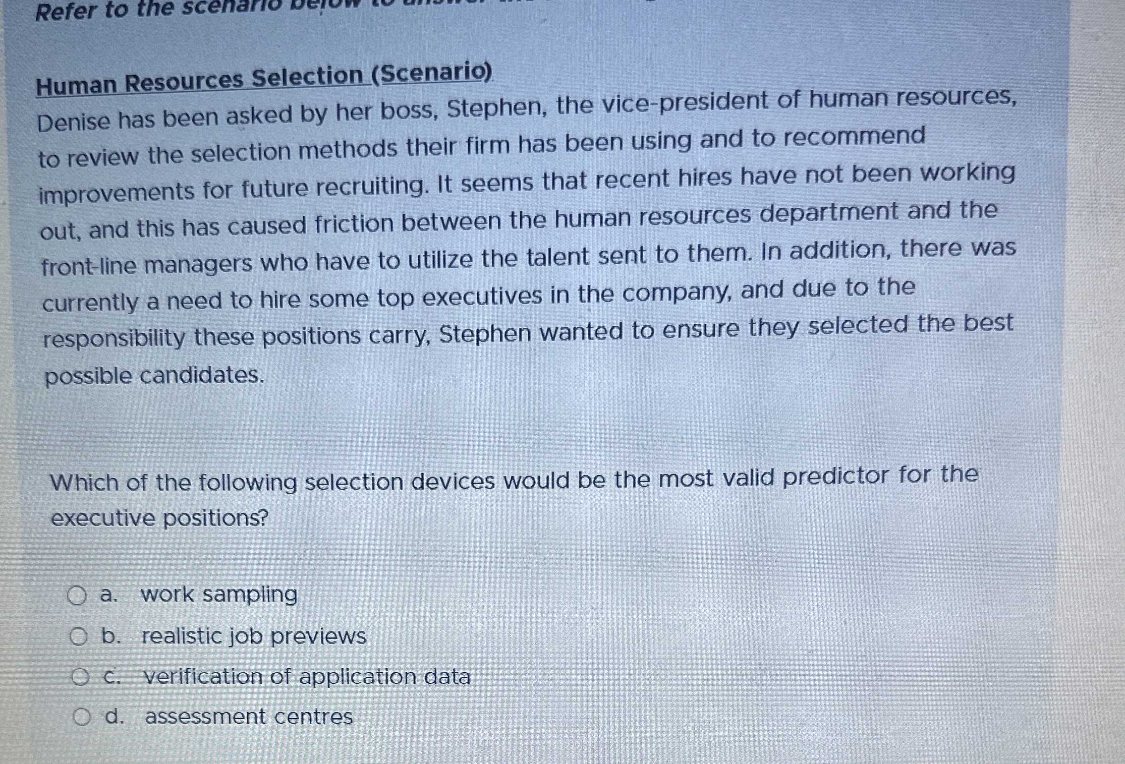  Human Resources Selection (Scenario) Denise has been asked by her boss,
