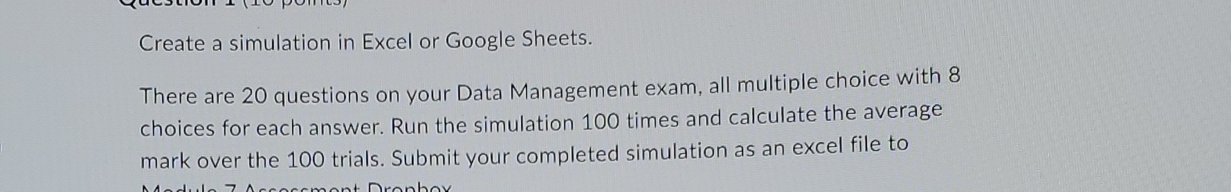  Create a simulation in Excel or Google Sheets. There are 20