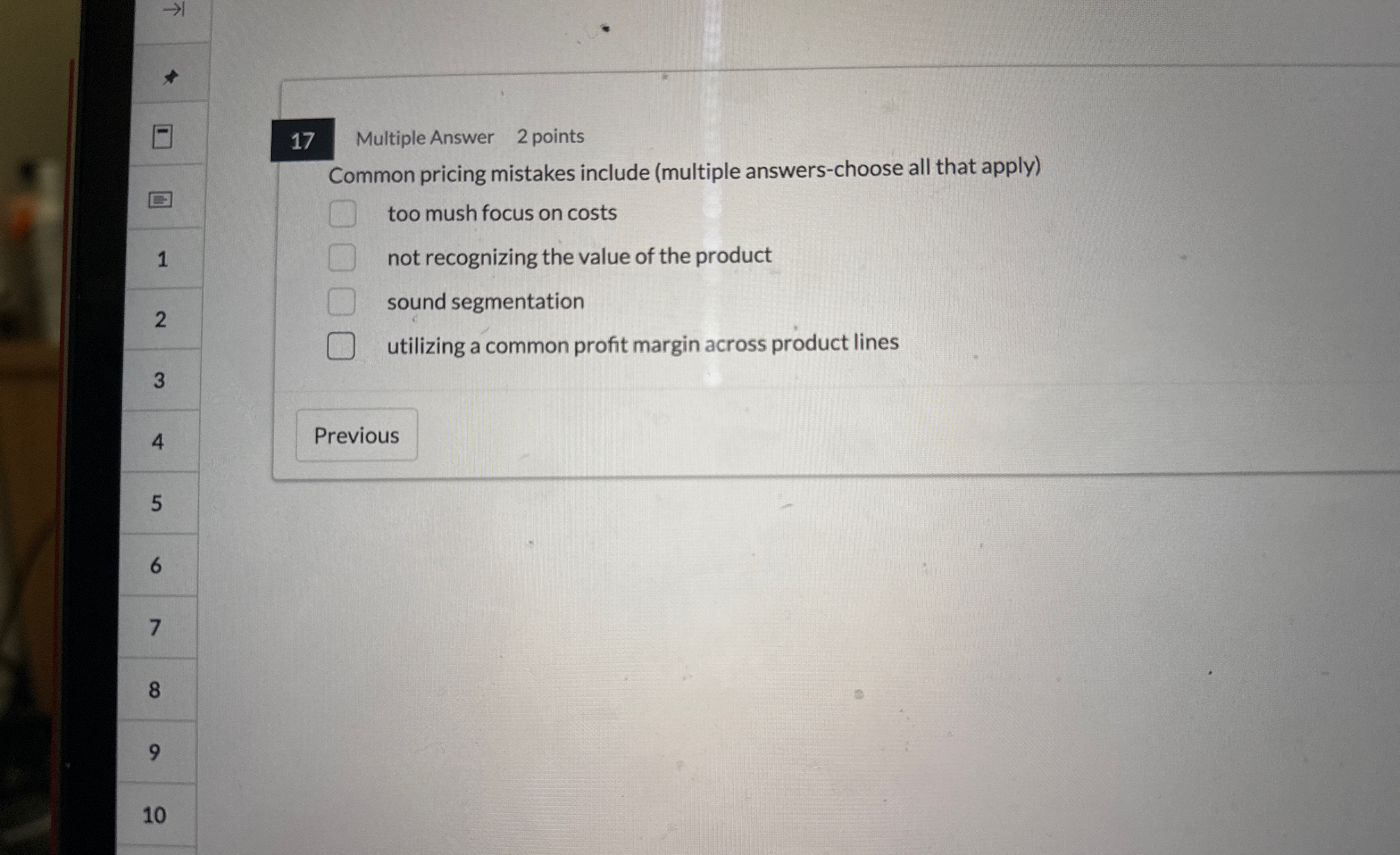  17 Multiple Answer 2 points Common pricing mistakes include (multiple answers-choose