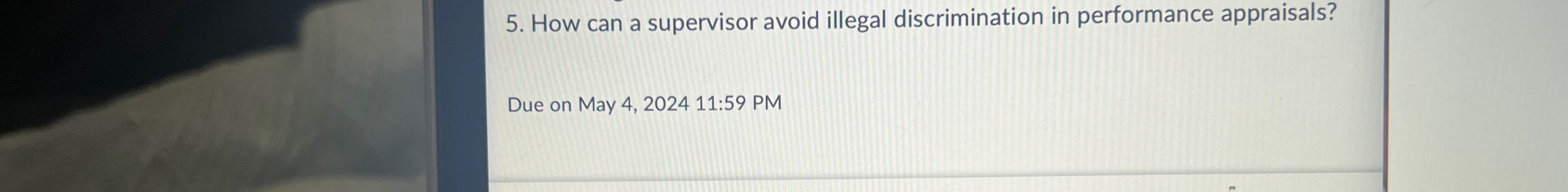  How can a supervisor avoid illegal discrimination in performance appraisals? Due