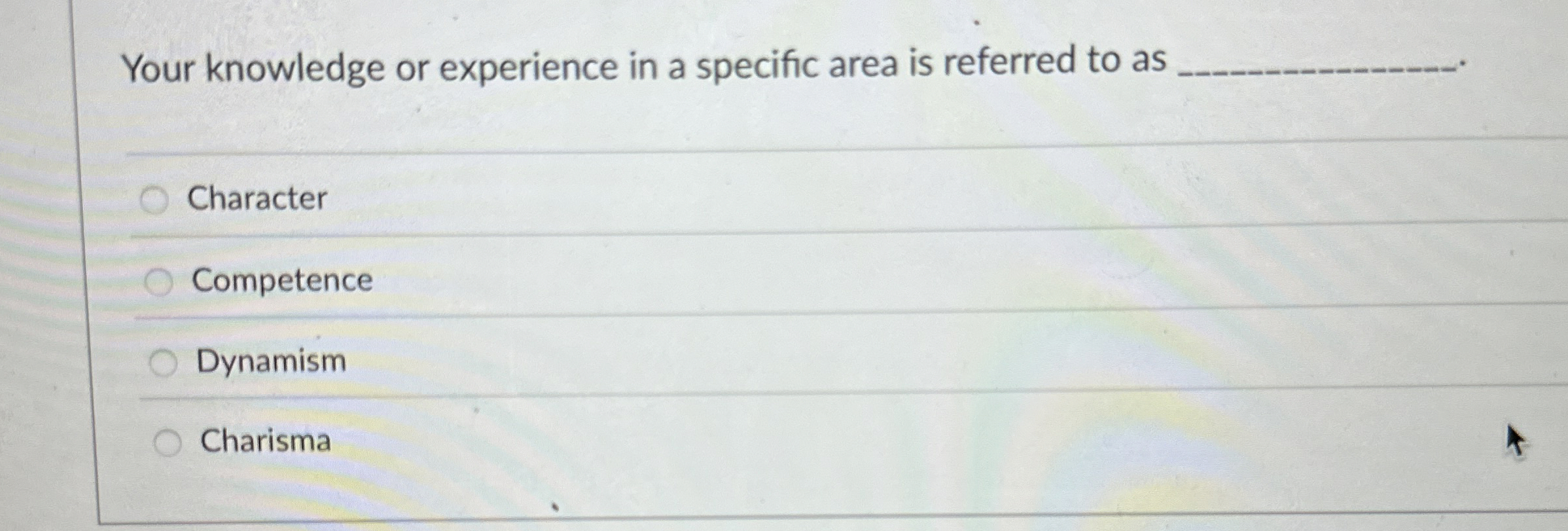  Your knowledge or experience in a specific area is referred to