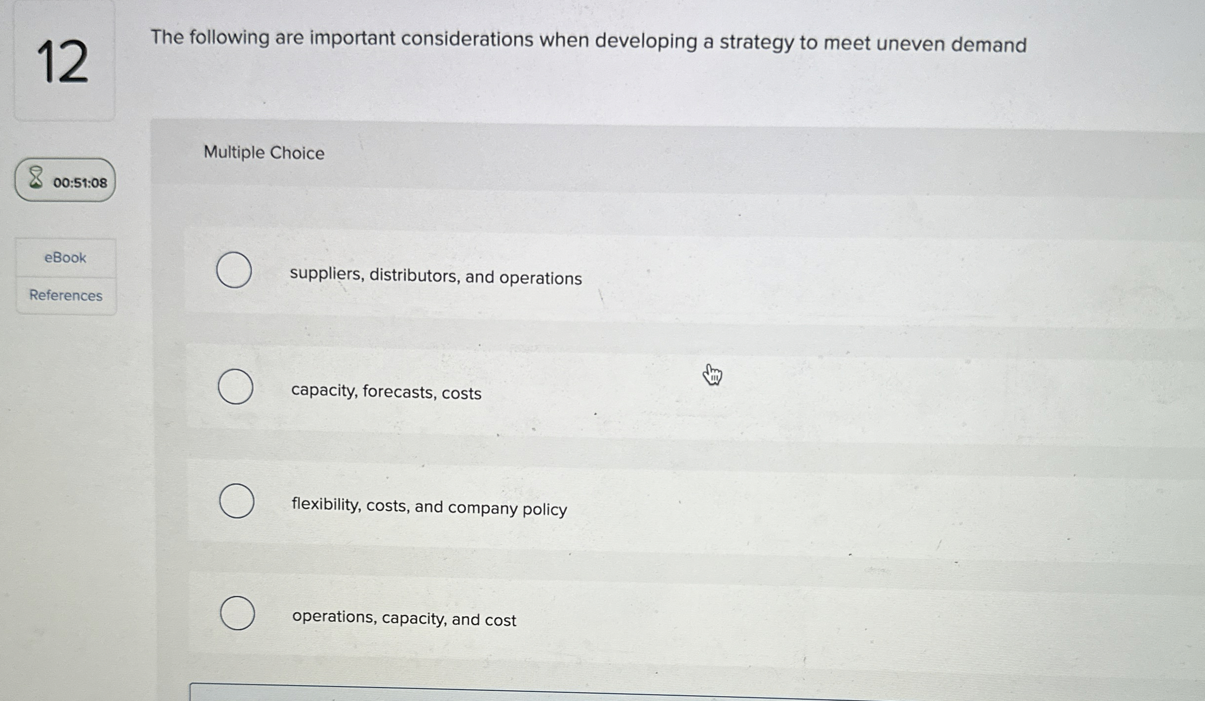  12 The following are important considerations when developing a strategy to