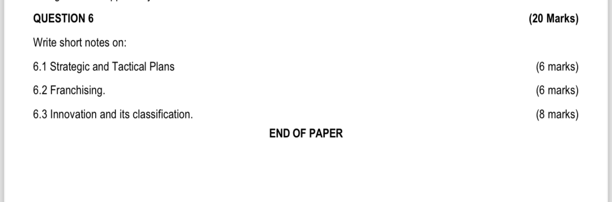  QUESTION 6 (20 Marks) Write short notes on: 6.1 Strategic and