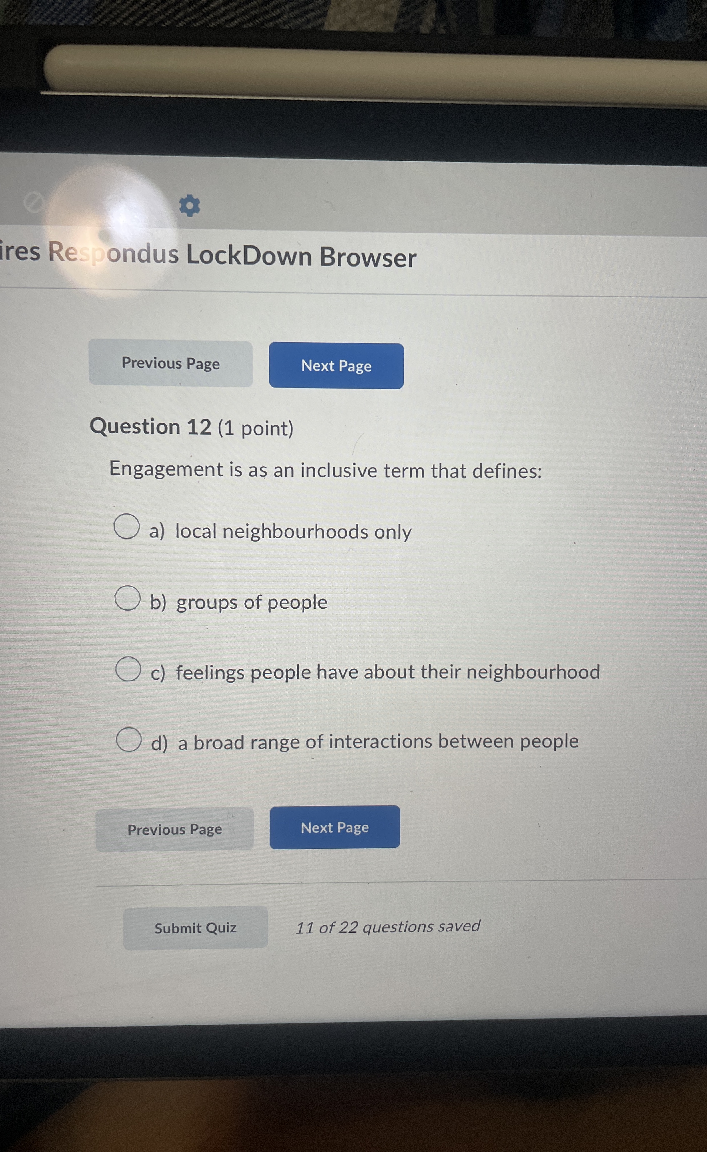  Question 12(1 point) Engagement is as an inclusive term that defines: