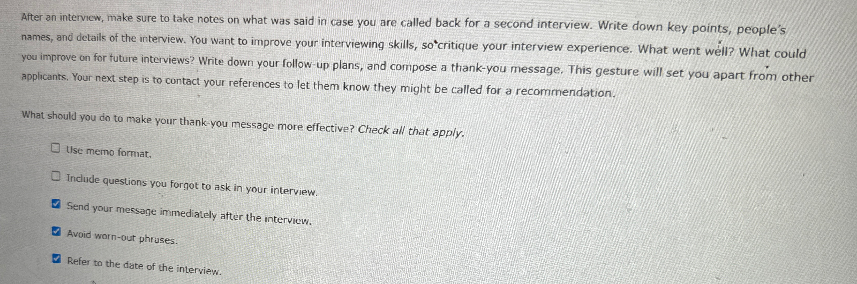  After an interview, make sure to take notes on what was