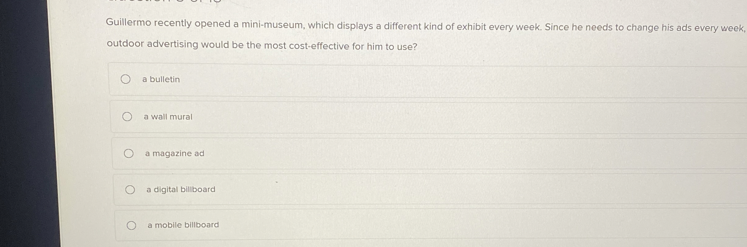  Guillermo recently opened a mini-museum, which displays a different kind of