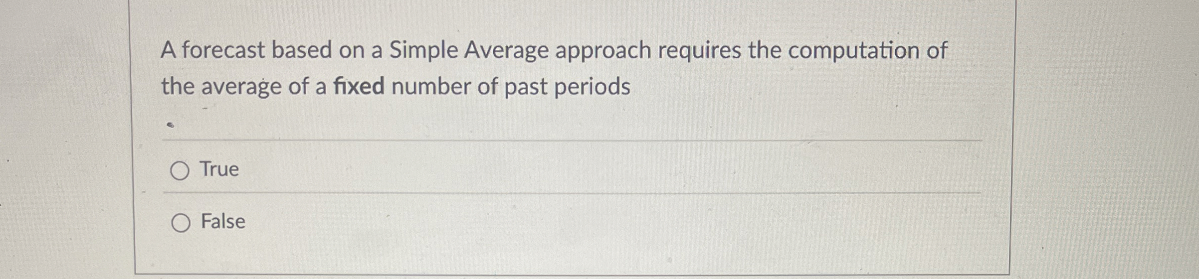  A forecast based on a Simple Average approach requires the computation