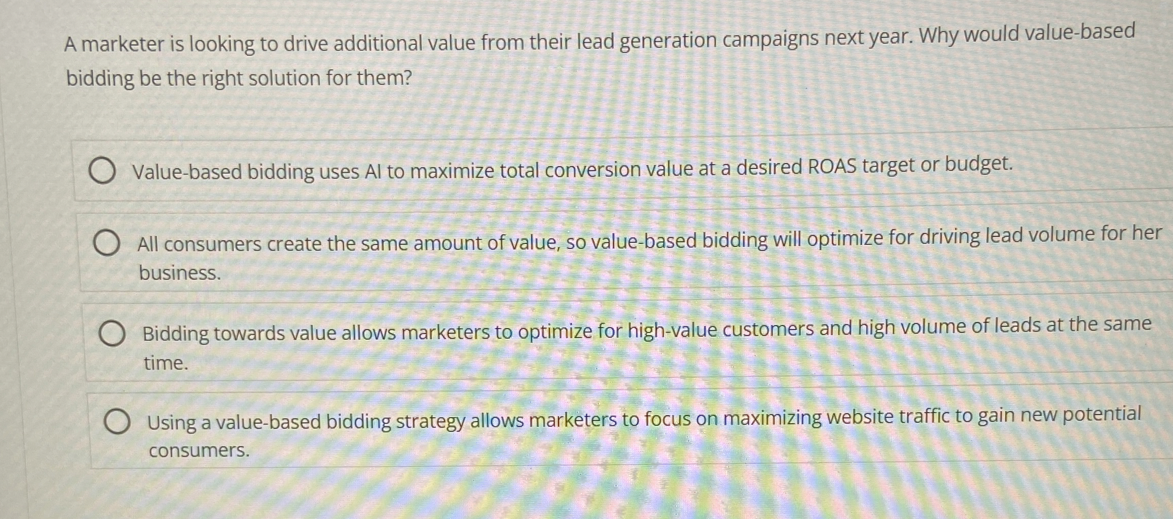  A marketer is looking to drive additional value from their lead