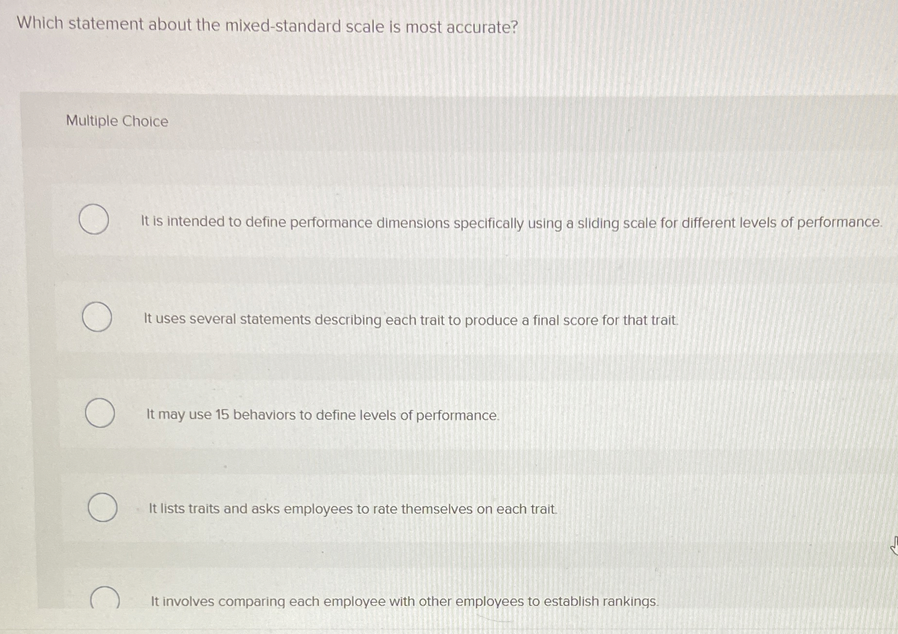  Which statement about the mixed-standard scale is most accurate? Multiple Choice