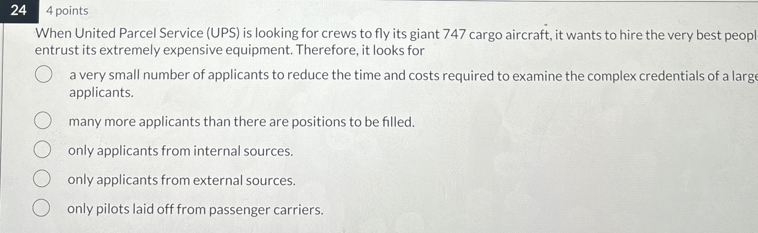  \table[[,4 points]] When United Parcel Service (UPS) is looking for crews