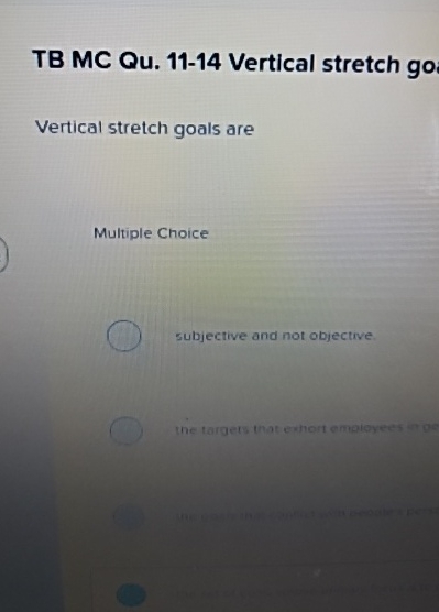  TB MC Qu.11-14 Vertical stretch go Vertical stretch goals are Multiple