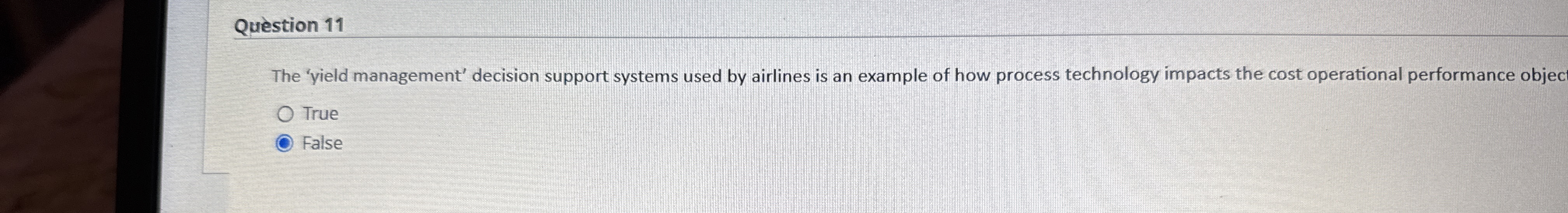  Question 11 The 'yield management' decision support systems used by airlines
