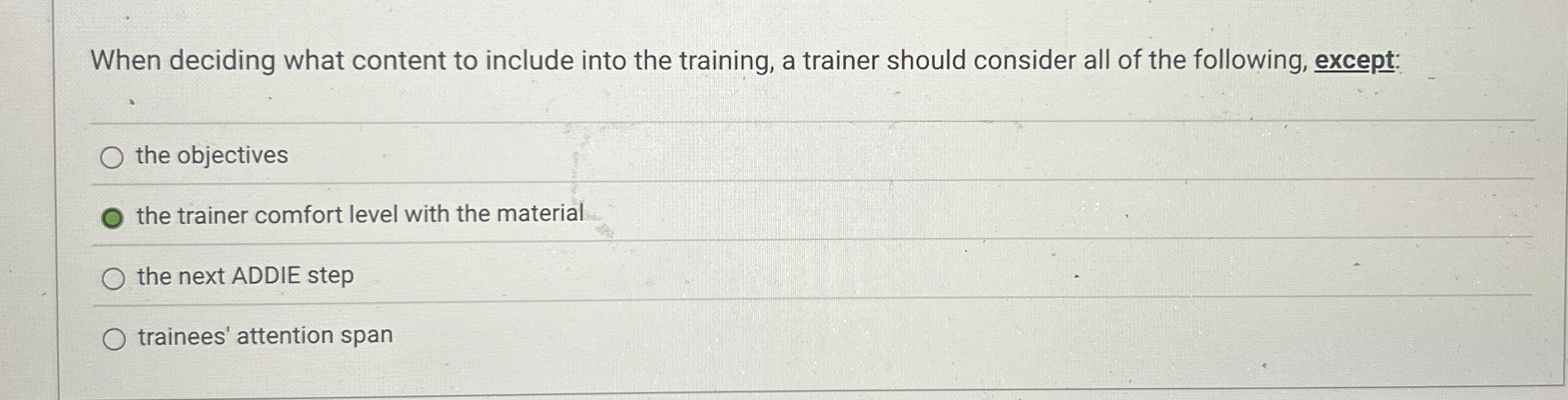  When deciding what content to include into the training, a trainer