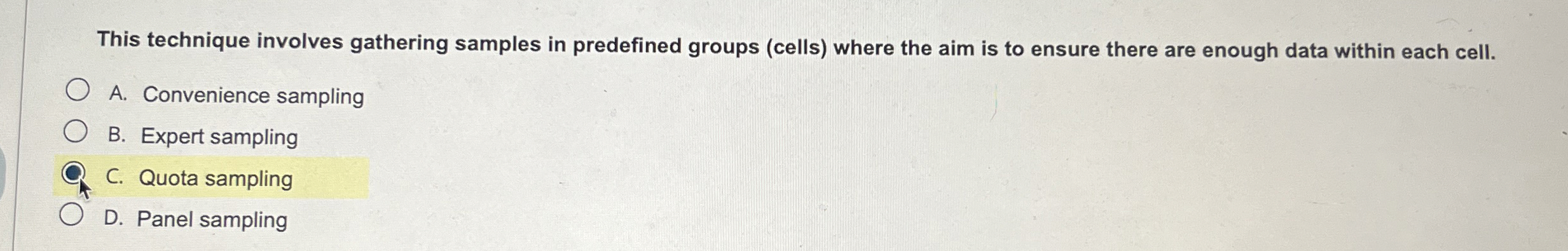  This technique involves gathering samples in predefined groups (cells) where the
