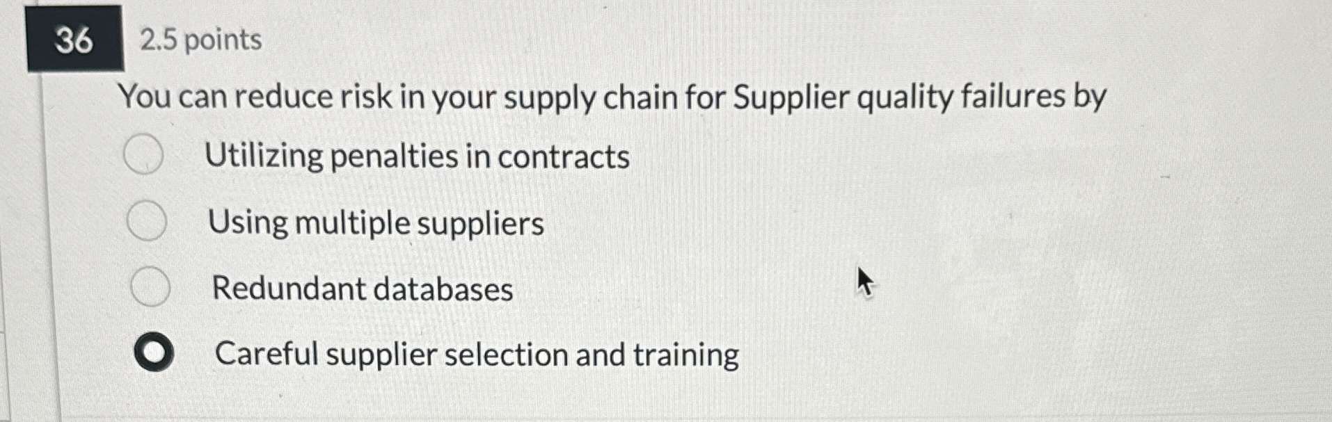  36 2.5 points You can reduce risk in your supply chain