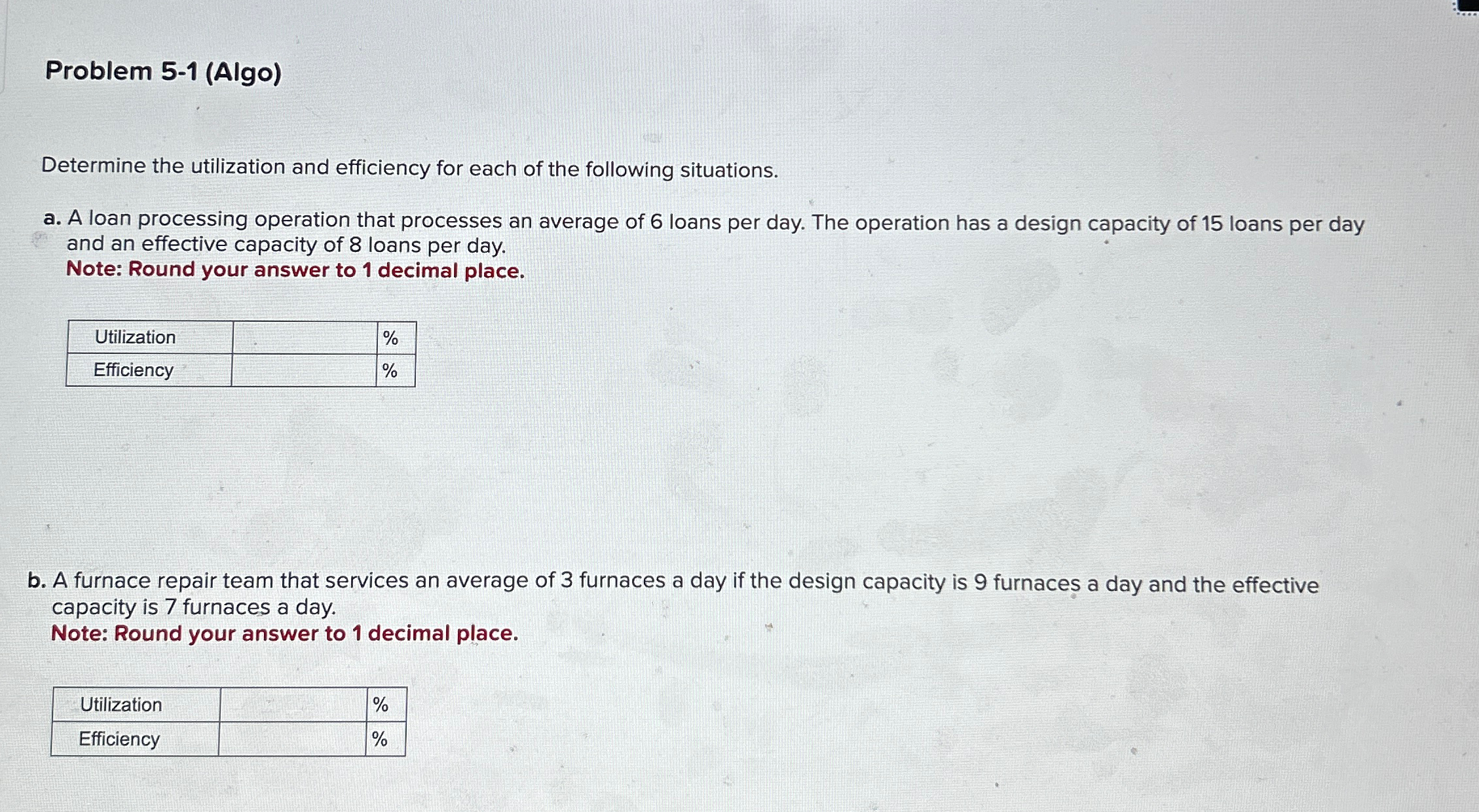  Problem 5-1(Algo) Determine the utilization and efficiency for each of the