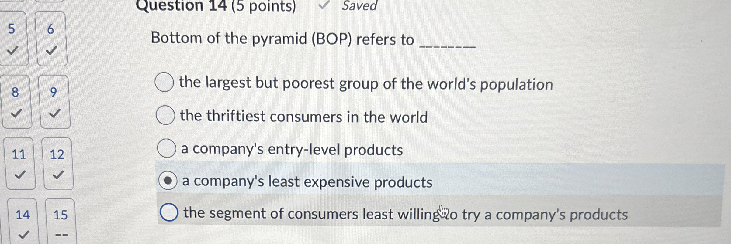  Question 14(5 points) Saved 5 6 Bottom of the pyramid (BOP)