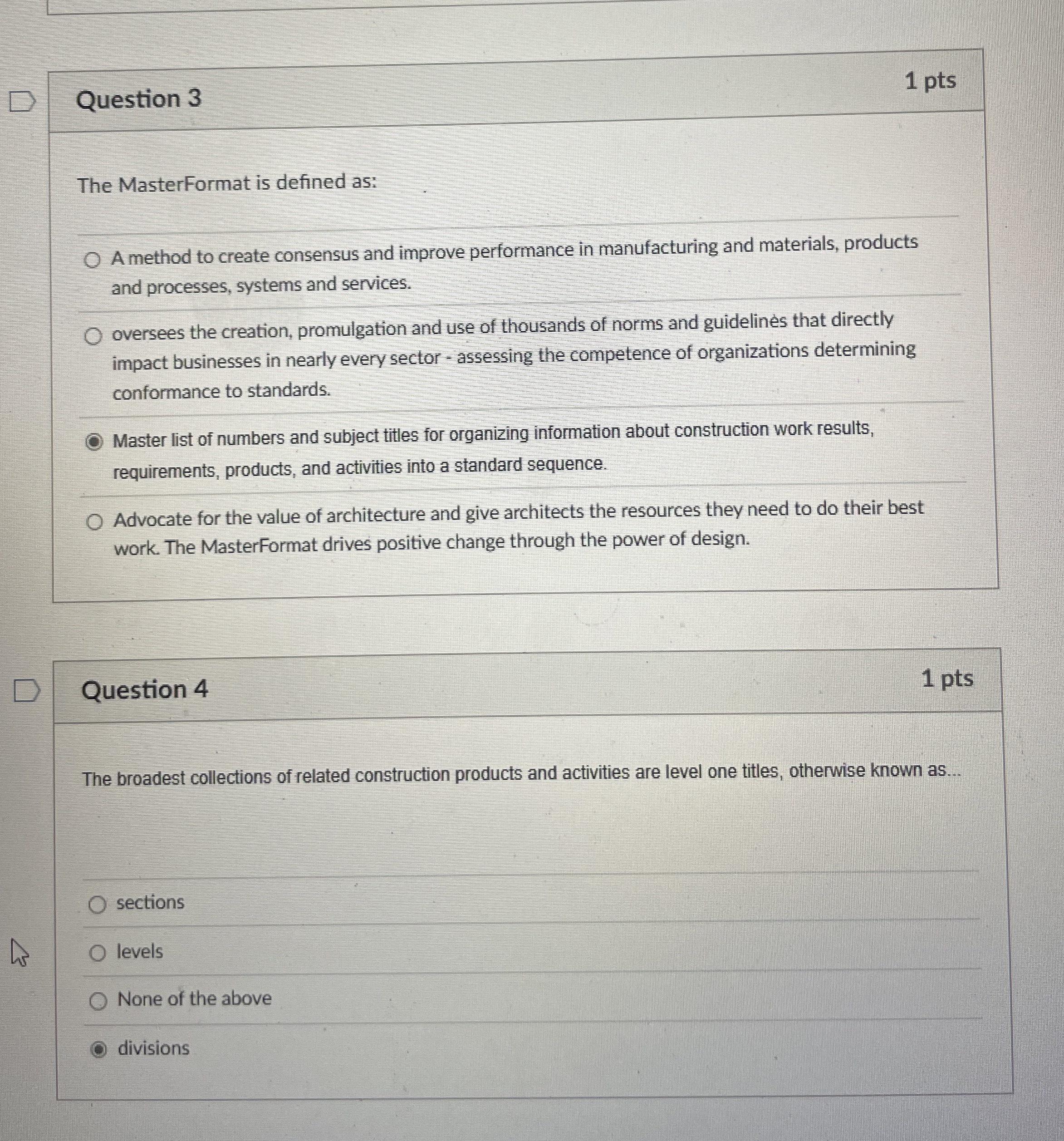 Question 3 The MasterFormat is defined as: A method to create
